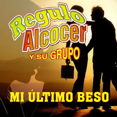 Regulo Alcocer Y Su Grupo's cover