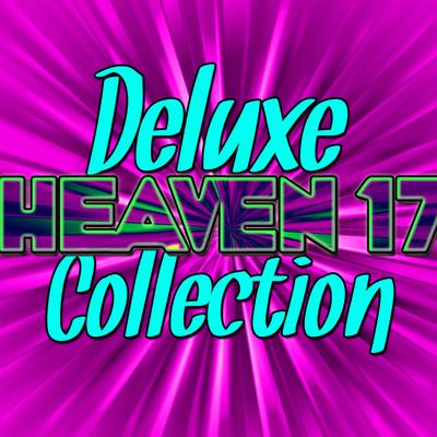 Deluxe Heaven 17 Collection (Live)'s cover