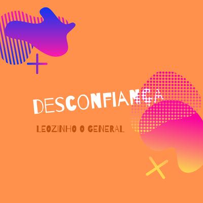 Desconfiança By Jana, Leozinho O General's cover