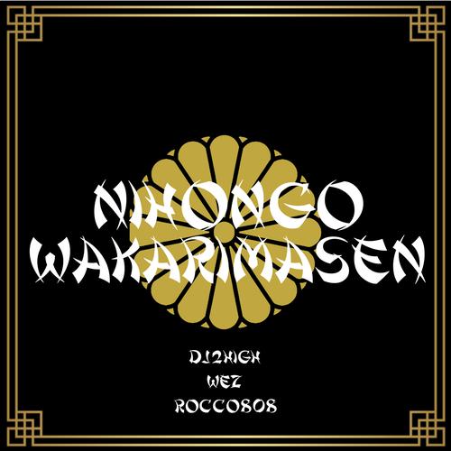 Nihongo Wakarimasen (feat. Wez & Rocco808) Official Tiktok Music