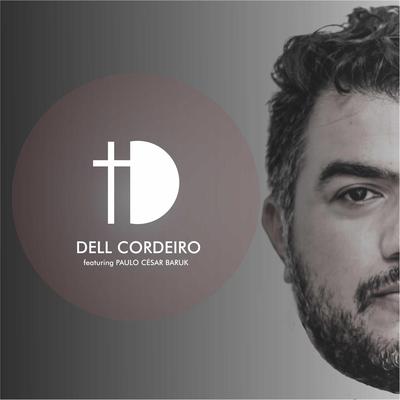 Tua Forte Mão (feat. Paulo César Baruk) By Dell Cordeiro, Paulo Cesar Baruk's cover