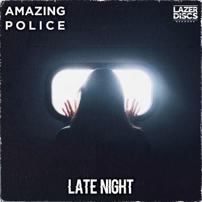 Late Night (Radio Edit) By Amazing Police's cover