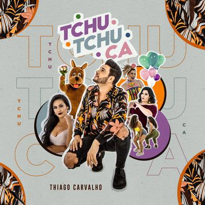 Tchutchuca By Thiago Carvalho's cover