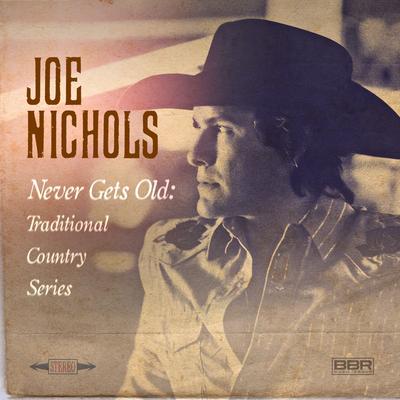 Never Gets Old: Traditional Country Series's cover