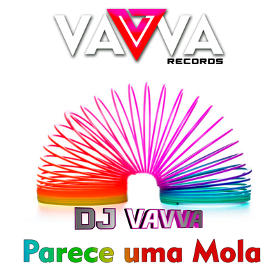 Parece uma Mola By DJ Vavva's cover