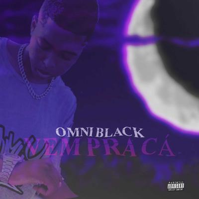 Vem pra Cá By Omni Black's cover