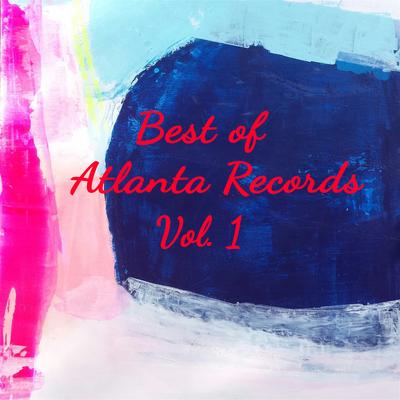 Best Of Atlanta Records, Vol. 1's cover