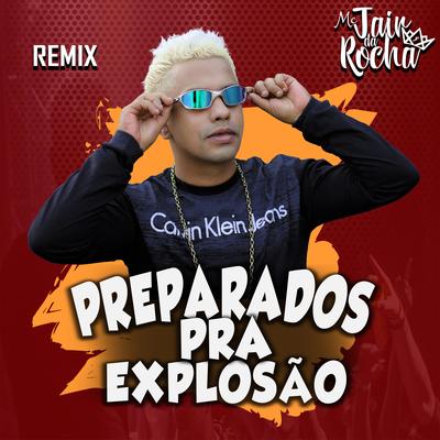 Preparados Pra Explosão Remix's cover