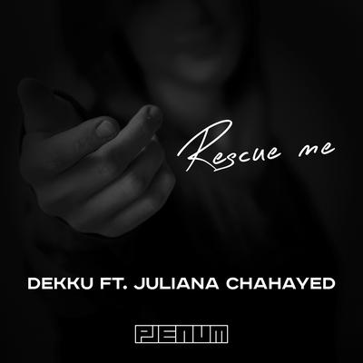 Rescue Me By Dekku, Juliana Chahayed's cover