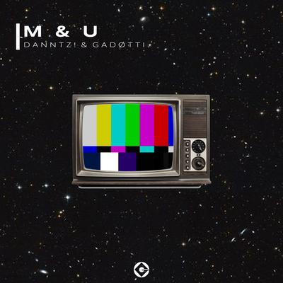 M & U By Danntz!, GadØtti's cover