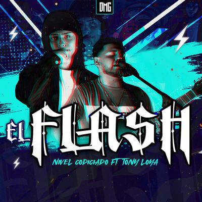 El Flash By Nivel Codiciado, Tony Loya's cover
