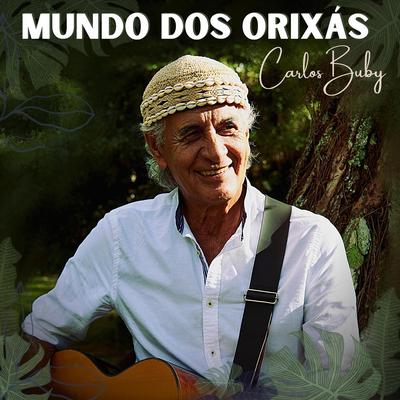 Mundo dos Orixás By Carlos Buby's cover