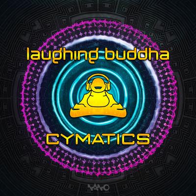 Cymatics (Original Mix) By Laughing Buddha's cover