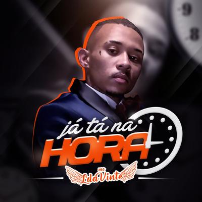 Já Tá na Hora By MC L da Vinte's cover