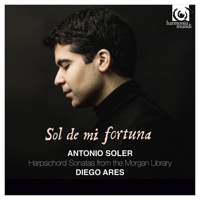 Soler: Sol de mi fortuna, Sonatas from the Morgan Library's cover