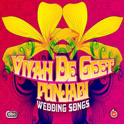 Viyah De Geet - Punjabi Wedding Songs's cover