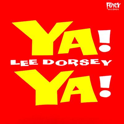 Ya Ya By Lee Dorsey's cover