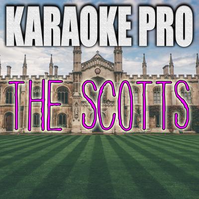 The Scotts The Scotts (Originally Performed by The Scotts, Travis Scott & Kid Cudi) (Karaoke Version) By Karaoke Pro's cover