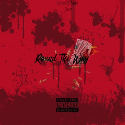 Round the Way By HunnitProof Jeez's cover