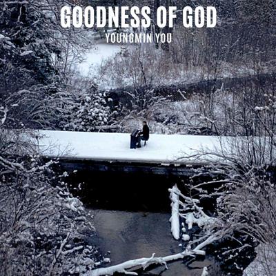 Goodness of God By YoungMin You's cover