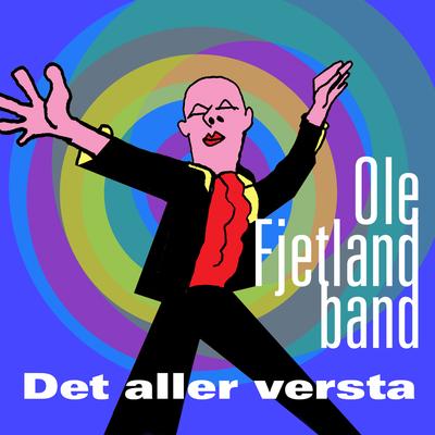 Det Aller Versta By Ole Fjetland band's cover