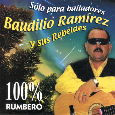 Sólo Para Bailadores Baudilio Ramírez y Sus Rebeldes's cover