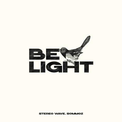 Be Light By Stereo Wave, Sommoz's cover