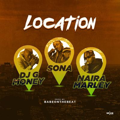 Location By DJ G Money, Sona, Naira Marley's cover