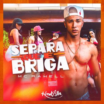 Separa Que É Briga By MC Rahell's cover