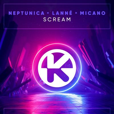 Scream By LANNÉ, Micano, Neptunica's cover