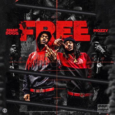 Free By Snap Dogg, Mozzy's cover