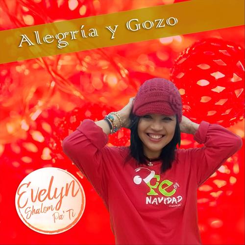 Alegría y Gozo Official Tiktok Music | album by Evelyn Vásquez