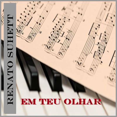 Em Teu Olhar By Renato Suhett's cover