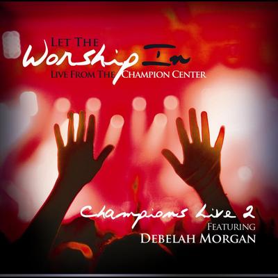 Let The Worship In Champions Live 2's cover