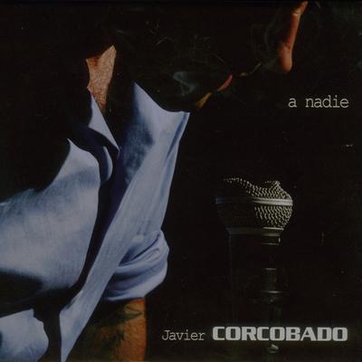 A Nadie By Javier Corcobado's cover