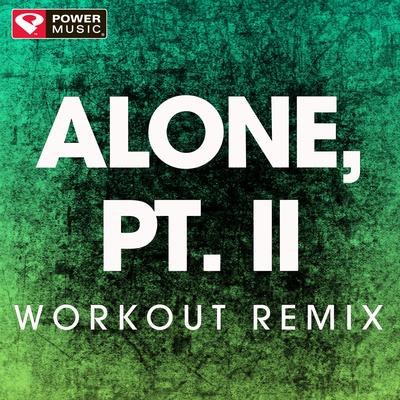 Alone, Pt. II (Extended Workout Remix)'s cover