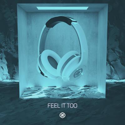 Feel It Too (8D Audio)'s cover