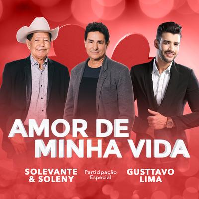 Amor de Minha Vida By Solevante & Soleny, Gusttavo Lima's cover