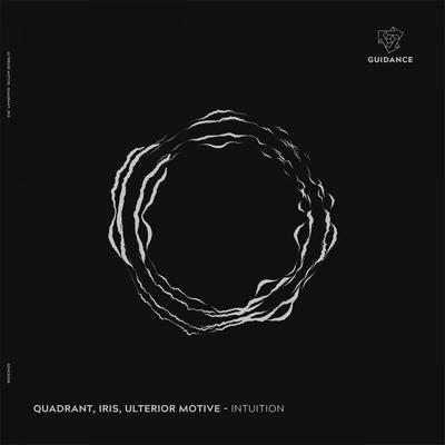 Intuition (Original Mix) By Ulterior Motive, Quadrant, Iris's cover