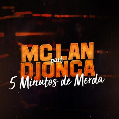 5 Minutos de Merda By MC Lan, Djonga's cover