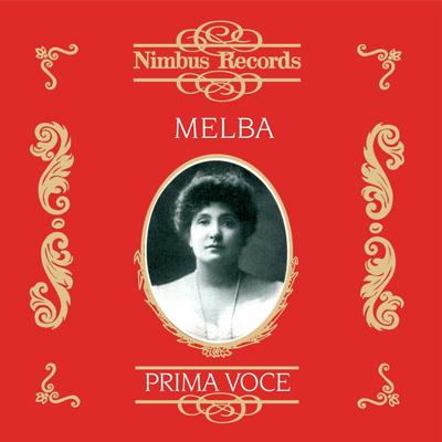 Nellie Melba (Recorded 1905 - 1926)'s cover