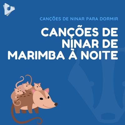 Você é minha luz do sol na noite (Marimba Instrumental) By Canções de ninar para dormir's cover