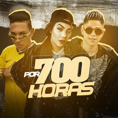 Por 700 Horas (feat. Clebinho do Recife & Ludmilla) (Brega Funk) By MC Truck, Clebinho do Recife, LUDMILLA's cover