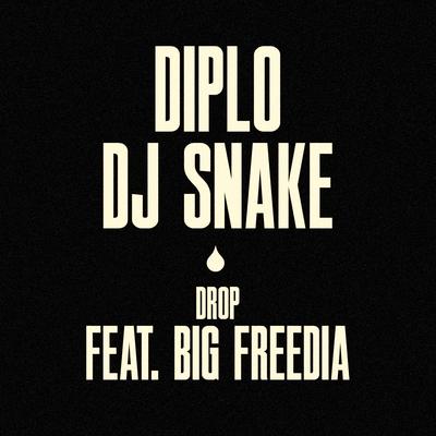 Drop By Diplo, DJ Snake, Big Freedia's cover