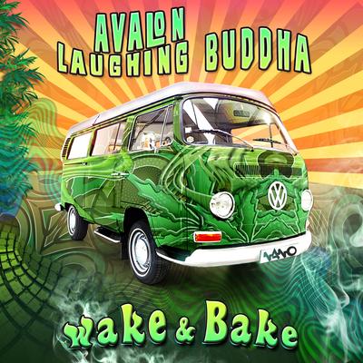 Wake & Bake (Original Mix) By Avalon, Laughing Buddha's cover