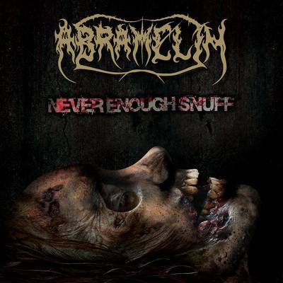 Never Enough Snuff By Abramelin's cover