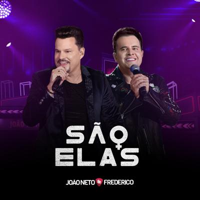 São Elas (Ao Vivo) By João Neto & Frederico's cover