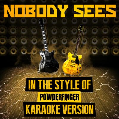 Nobody Sees (In the Style of Powderfinger) [Karaoke Version]'s cover