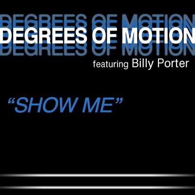 Show Me (Kosca Radio Mix) By Degrees Of Motion, Billy Porter, Kosca's cover