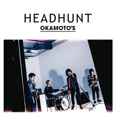 Headhunt By OKAMOTO'S's cover